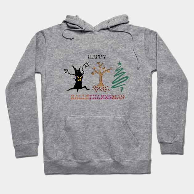Happy Halloween Thanksgiving Christmas Hoodie by Cotton Candy Art